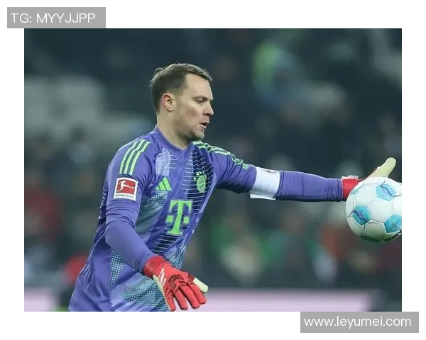 诺伊尔：足球场上的铁壁守护者与传奇门将的辉煌历程